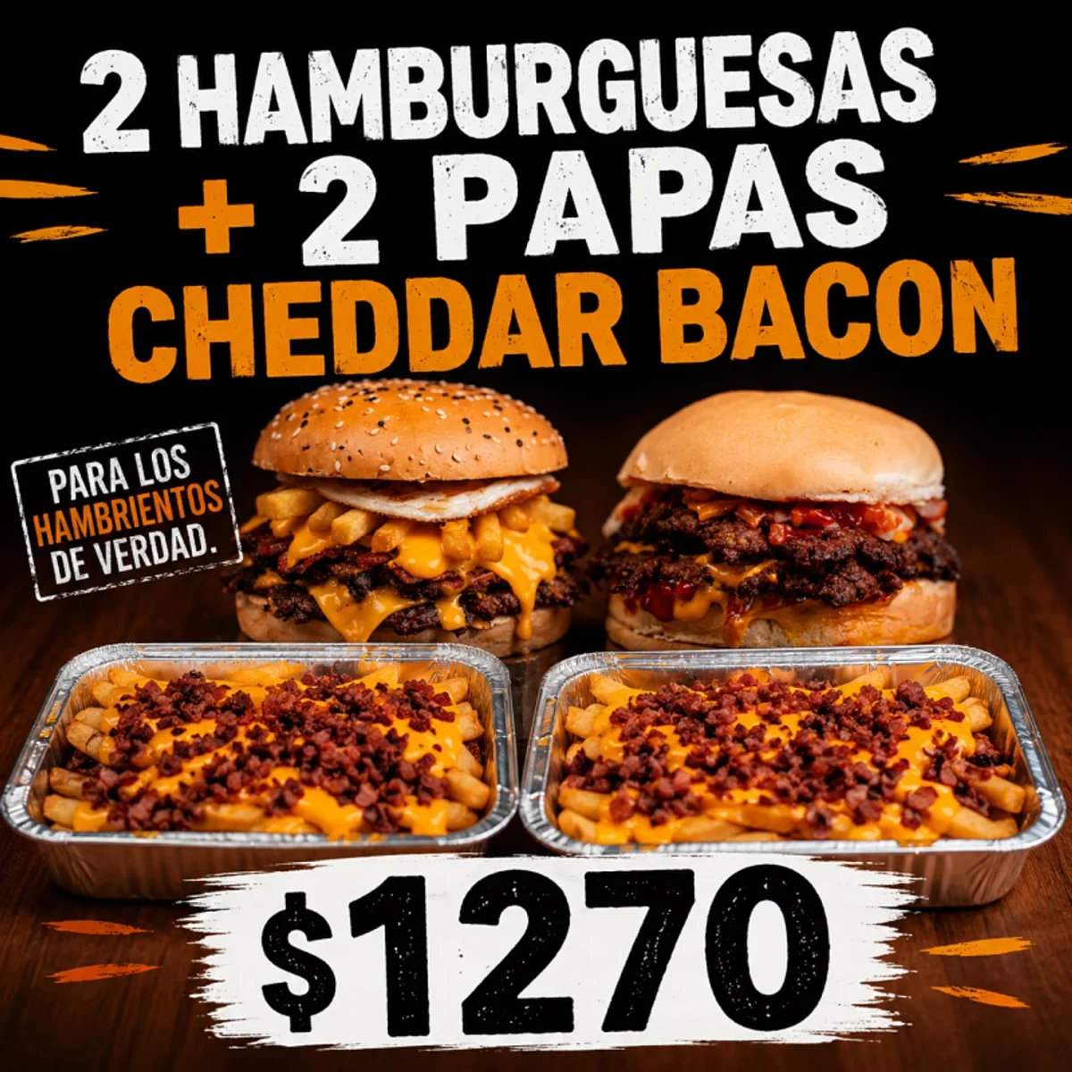 2 DOBLES + PAPAS CHEDDAR & BACON