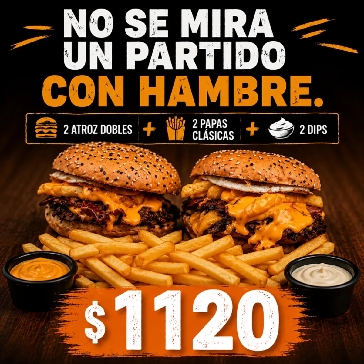 2 ATROZ DOBLES + PAPAS + DIPS